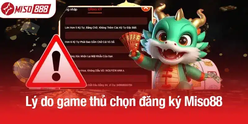 Lý do game thủ chọn đăng ký Miso88