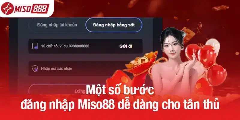 Một số bước đăng nhập Miso88 dễ dàng cho tân thủ