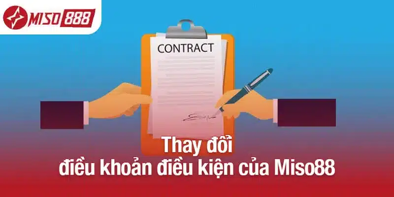 Thay đổi điều khoản điều kiện của Miso88